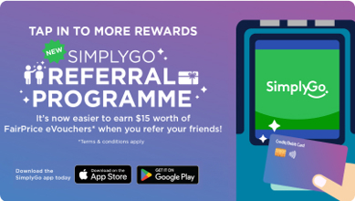 <p>Refer your friends and get rewarded - Receive up to S$15 worth of FairPrice eVouchers when you invite them on board SimplyGo.</p>