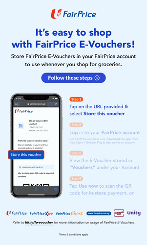 It's easy to shop with FairPrice E-Vouchers!